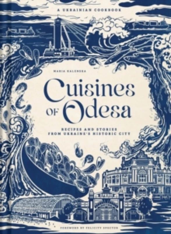 Image of Cuisines of Odesa : A Ukrainian Cookbook Hardback
