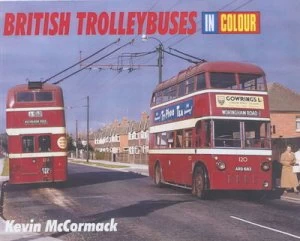 Image of British Trolleybuses in Colour Hardback