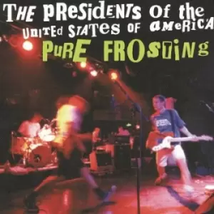 Image of Presidents of the United State - Pure Frosting CD Album - Used