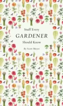 Image of Stuff Every Gardener Should Know