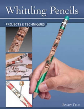Image of Whittling Pencils by Randy True Paperback