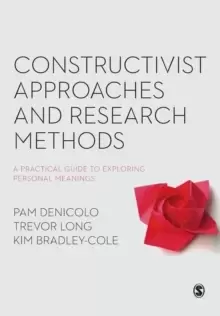 Image of Constructivist Approaches and Research Methods : A Practical Guide to Exploring Personal Meanings
