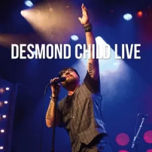 Image of Desmond Child Live by Desmond Child CD Album