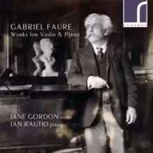 Image of Gabriel Faure: Works for Violin & Piano