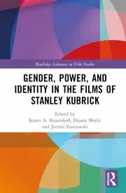 Image of Gender Power and Identity in The Films of Stanley Kubrick