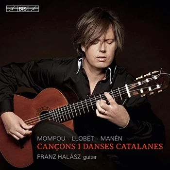 Image of Franz Hal&aacute;sz - Mompou/Llobet/Manen: Cancons I Danses Catalanes CD