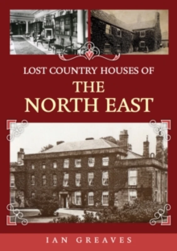 Image of Lost Country Houses of the North East Paperback / softback