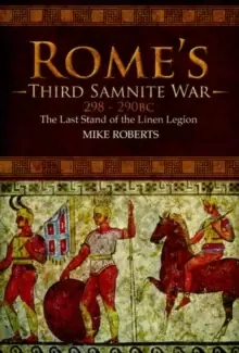 Image of Rome's Third Samnite War, 298-290 BC : The Last Stand of the Linen Legion