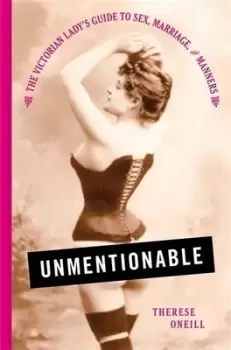 Image of Unmentionable by Therese Oneill