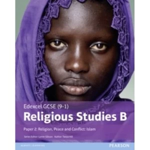 Image of Edexcel GCSE (9-1) Religious Studies B Paper 2: Religion, Peace and Conflict - Islam Student Book