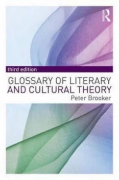 Image of A Glossary of Literary and Cultural Theory by Peter Brooker Paperback