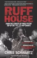 Image of ruffhouse from the streets of philly to the top of the 90s hip hop charts
