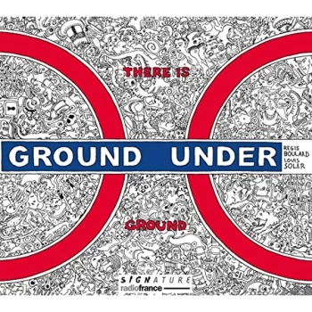 Image of R&eacute;gis Boulard - There Is Ground Under Ground CD
