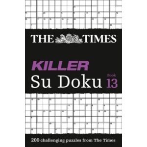 Image of The Times Killer Su Doku Book 13 : 200 Challenging Puzzles from the Times