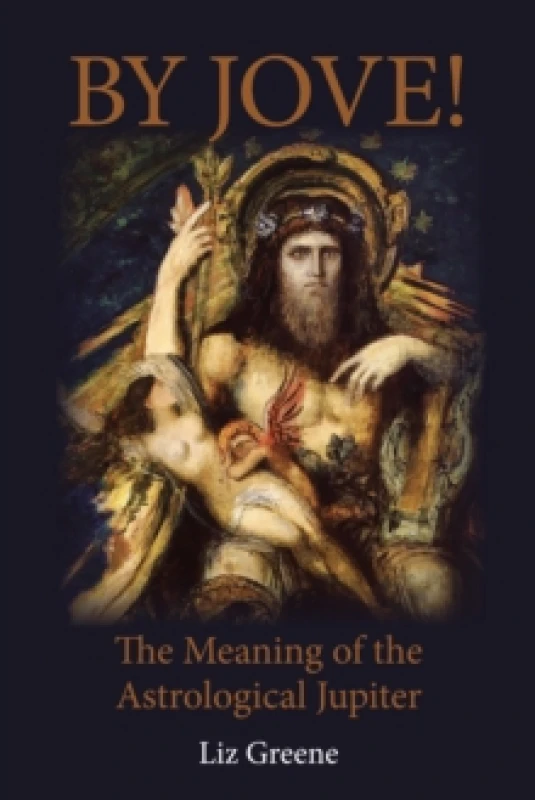 Image of By Jove! : The Meaning of the Astrological Jupiter Paperback / softback