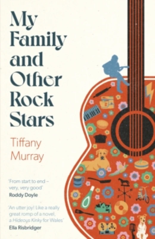 Image of My Family and Other Rock Stars. Hardback. By Tiffany Murray Books