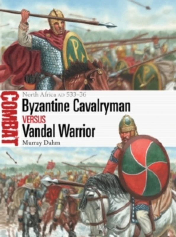 Image of Byzantine Cavalryman vs Vandal Warrior : North Africa AD 533-36 Paperback / softback