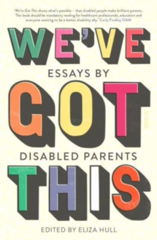 Image of Weve Got This : essays by disabled parents Paperback / softback
