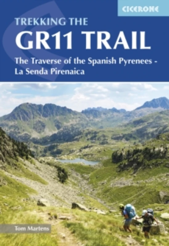 Image of Trekking the GR11 Trail : The Traverse of the Spanish Pyrenees - La Senda Pirenaica Paperback / softback
