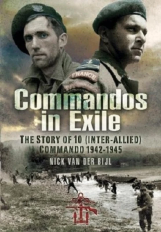 Image of Commandos in Exile : The Story of 10 (Inter-Allied) Commando, 1942 1945 Paperback / softback