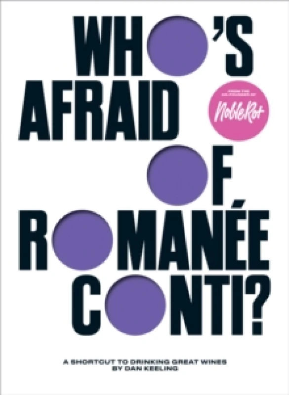 Image of Who's Afraid of Romanee-Conti? A Shortcut to Drinking Great Wines Hardback