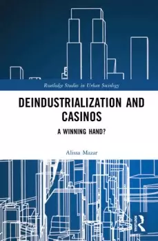 Image of Deindustrialization and CasinosA Winning Hand?