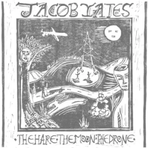 Image of The Hare The Moon The Drone by Jacob Yates Vinyl Album
