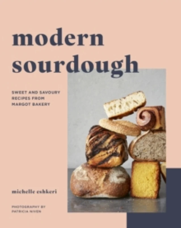 Image of Modern Sourdough : Sweet and Savoury Recipes from Margot Bakery Paperback / softback