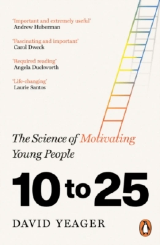 Image of 10 to 25 : The Science of Motivating Young People Paperback / softback