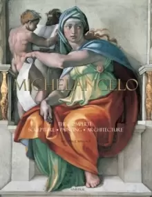 Image of Michelangelo : The Complete Sculpture, Painting, Architecture