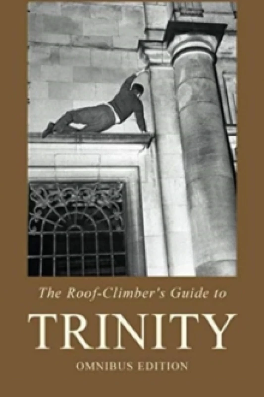 Image of The Roof-Climber's Guide to Trinity - Omnibus. Paperback. By Geoffrey WinthropYoung, John Hurst, Richard Williams Books