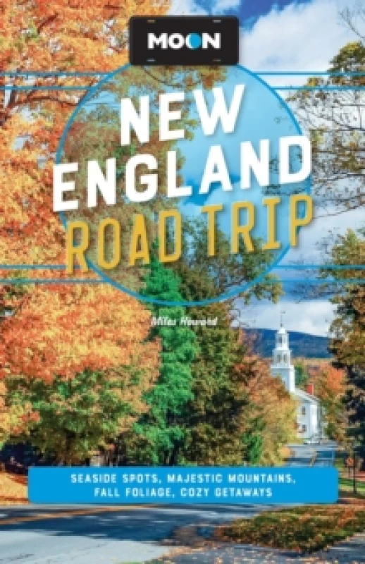 Image of Moon New England Road Trip : Seaside Spots, Majestic Mountains, Fall Foliage, Cozy Getaways Paperback / softback