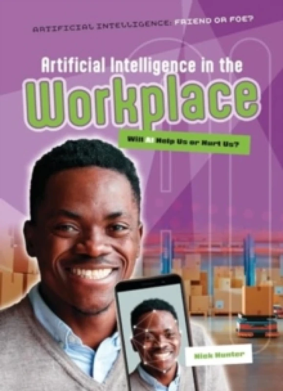 Image of Artificial Intelligence in the Workplace : Will AI Help Us or Hurt Us? Paperback / softback