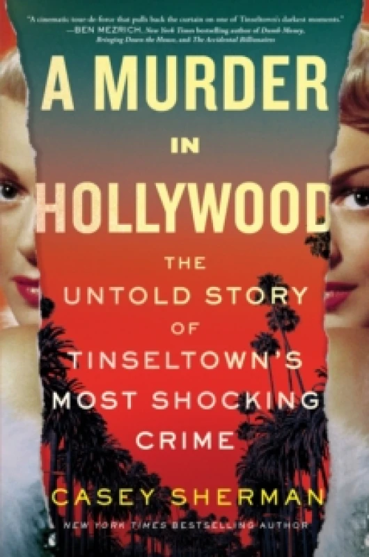 Image of A Murder in Hollywood : The Untold Story of Tinseltown's Most Shocking Crime Hardback
