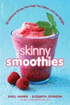 Image of skinny smoothies 101 delicious drinks that help you detox and lose weight