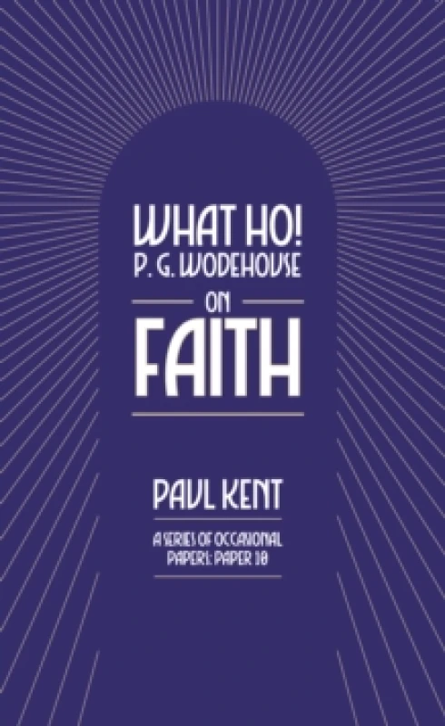 Image of What Ho! P. G. Wodehouse on Faith Paperback / softback