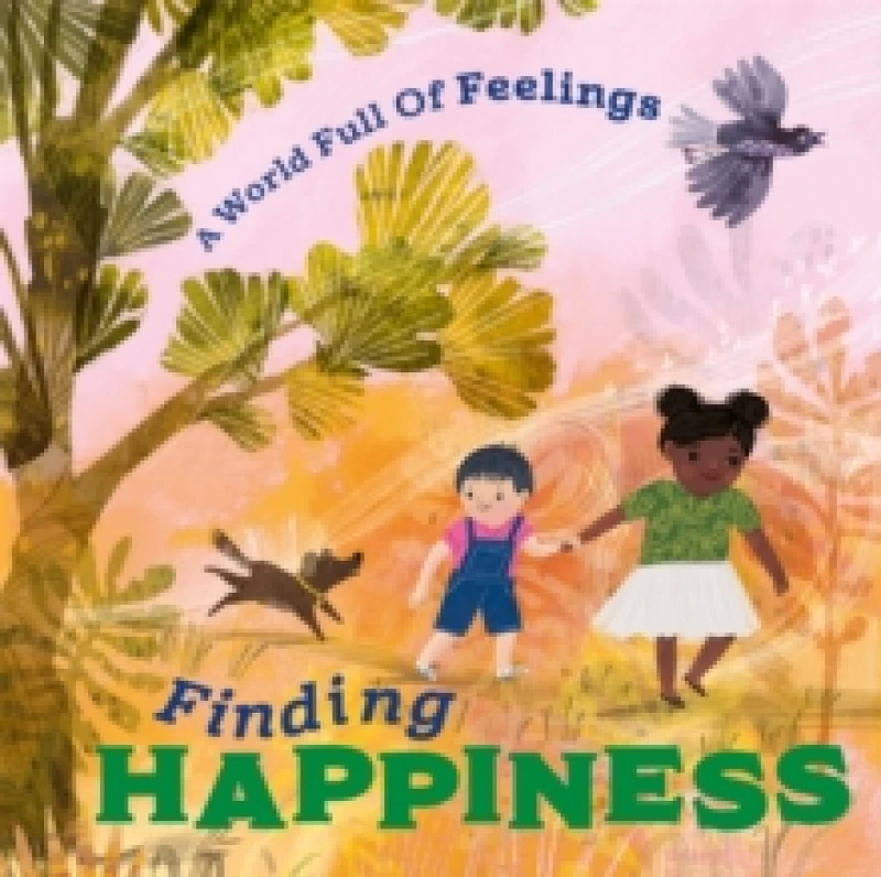 Image of A World Full of Feelings: Finding Happiness Hardback