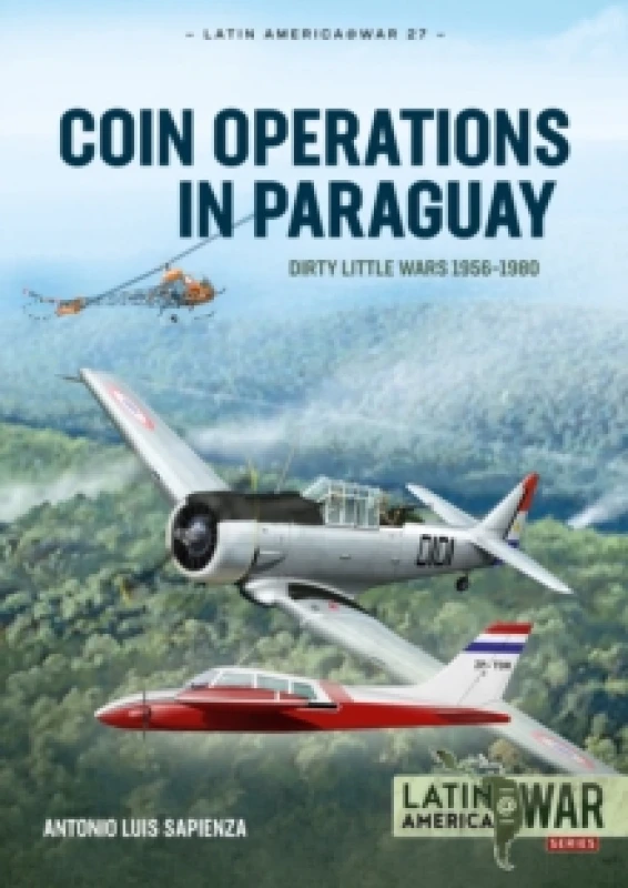 Image of COIN Operations in Paraguay : Dirty Little Wars 1956-1980 Paperback / softback
