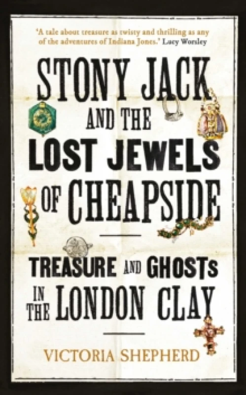 Image of Stony Jack and the Lost Jewels of Cheapside. Hardback. By Victoria Shepherd Books