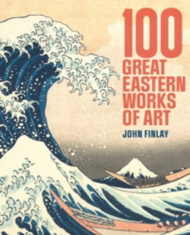 Image of 100 Great Eastern Works of Art Hardback