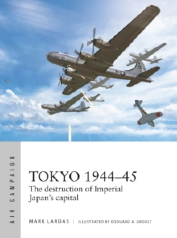 Image of Tokyo 194445 : The destruction of Imperial Japan's capital Paperback / softback
