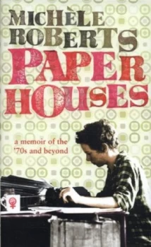 Image of Paper Houses by Michele Roberts Hardback