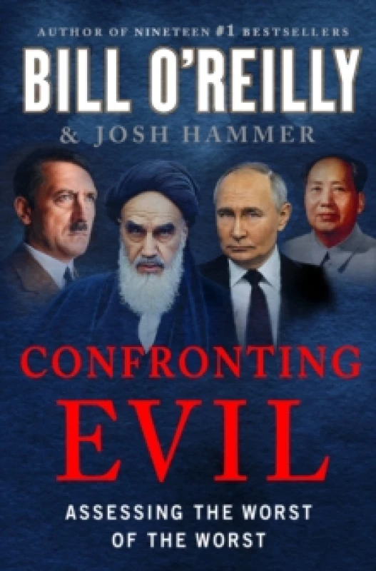 Image of Confronting Evil. Hardback. By Bill OReilly, Josh Hammer Books