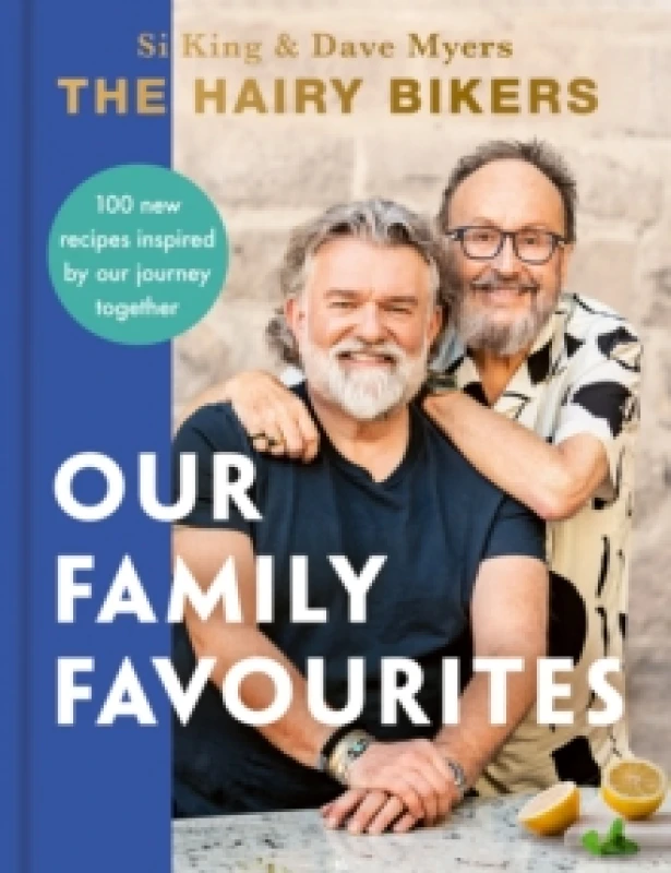 Image of The Hairy Bikers: Our Family Favourites : Over 100+ new recipes from the #1 Sunday Times bestselling authors Hardback