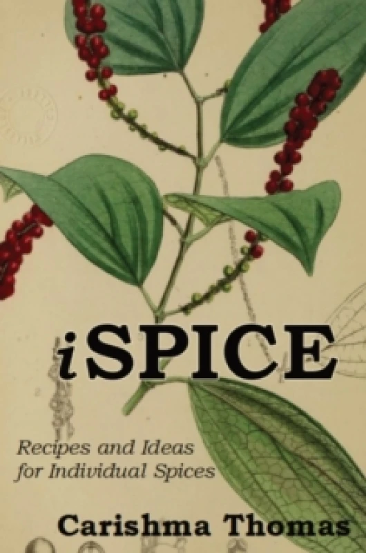 Image of i-SPICE : Recipes and Ideas for Individual Spices Hardback