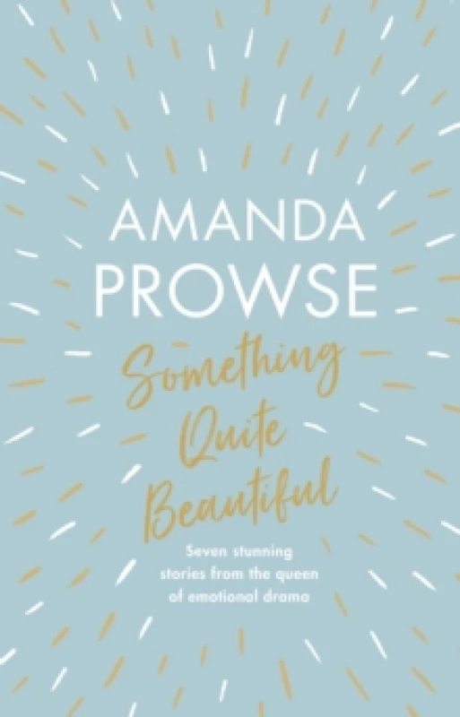 Image of Something Quite Beautiful : Seven short stories Hardback