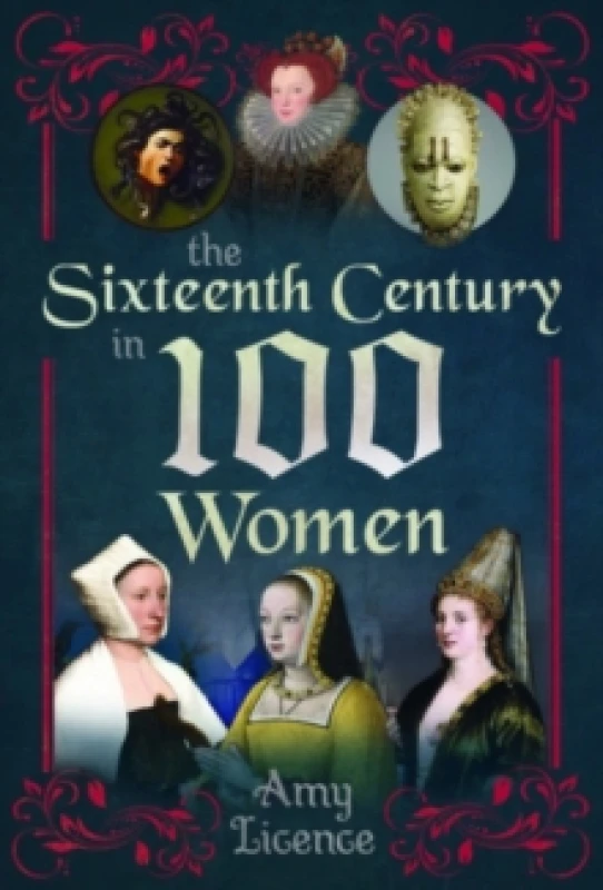 Image of The Sixteenth Century in 100 Women Paperback / softback