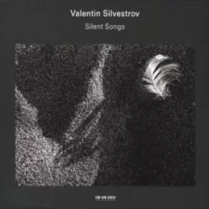 Image of Silent Songs Silvestrov Scheps Yakovenko by Valentin Silvestrov CD Album