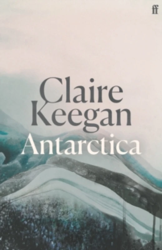 Image of Antarctica : A genuine once-in-a-generation writer. THE TIMES Hardback