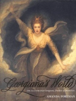 Image of Georgianas World by Amanda Foreman Hardback